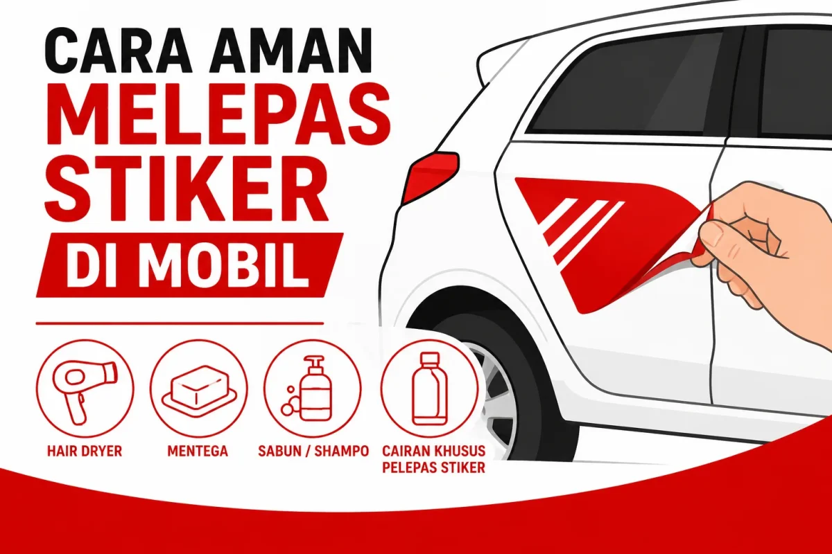 Cara Aman Melepas Stiker di Mobil Tanpa Merusak Cat