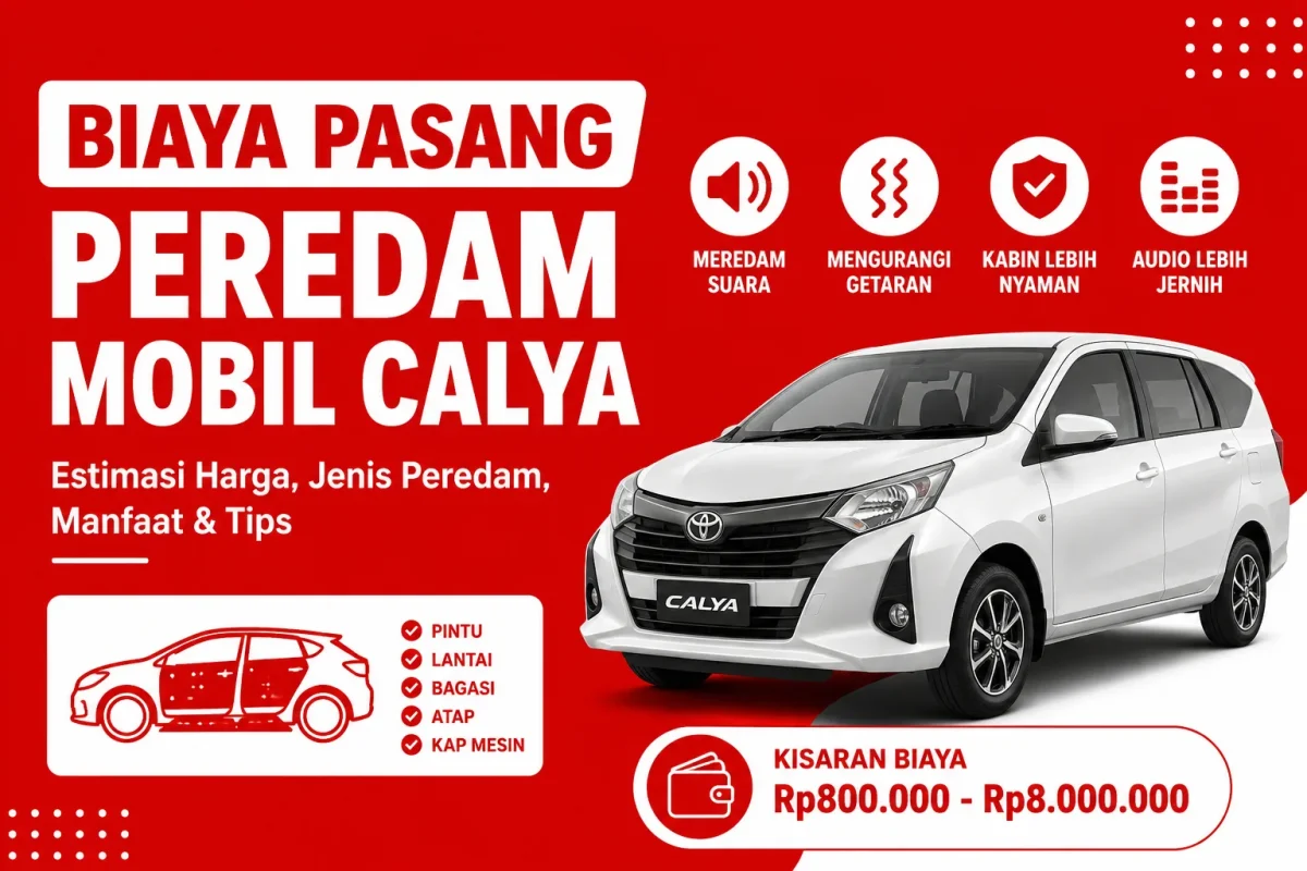 Biaya Pasang Peredam Mobil Calya