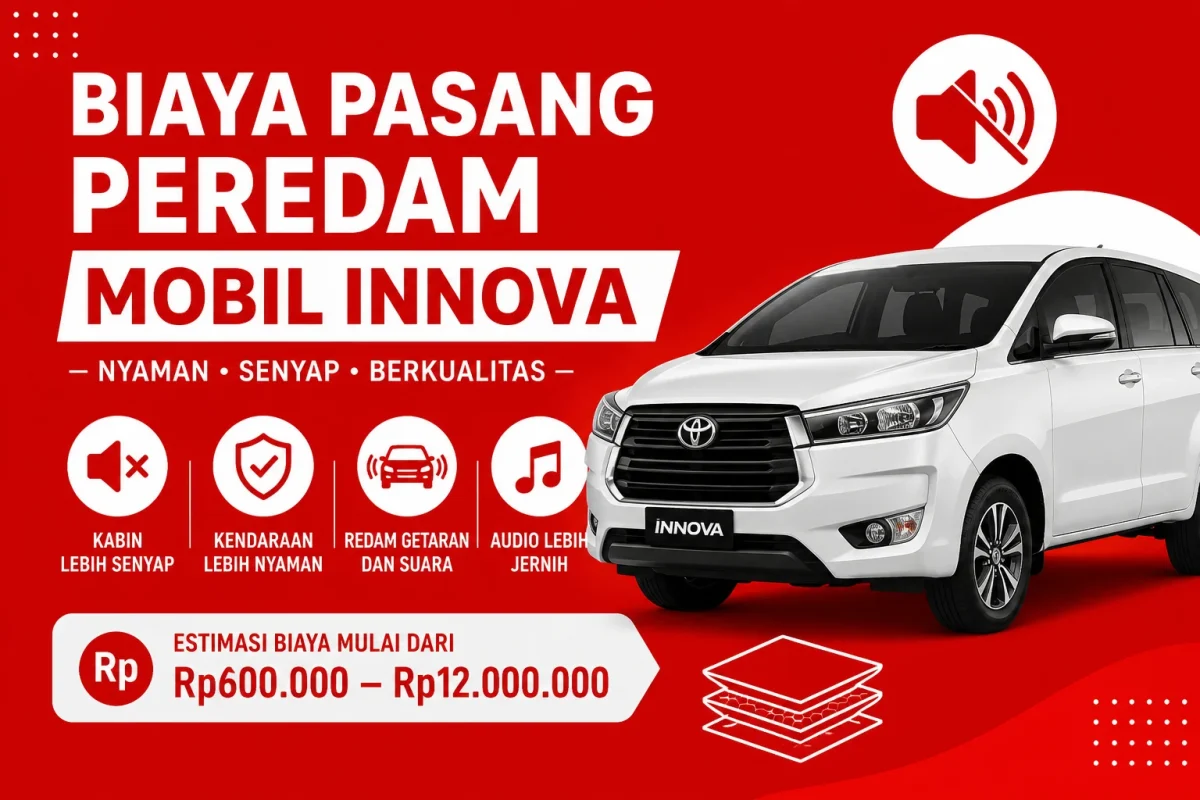 Biaya Pasang Peredam Mobil Innova Terbaru